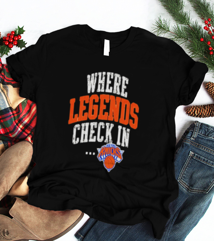 New York Knicks Where Legends Check In Basketball T-Shirt