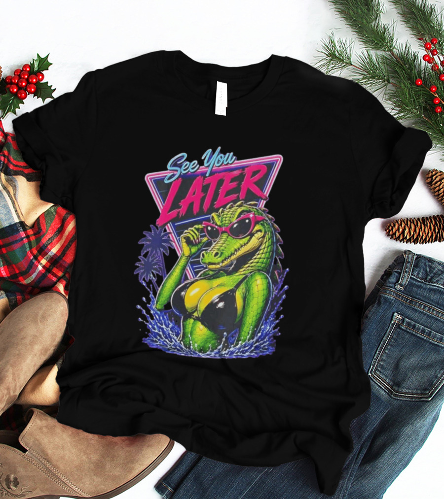 See You Later Crocodile Basking In Bikini With Sunglasses Retro Neon T-Shirt