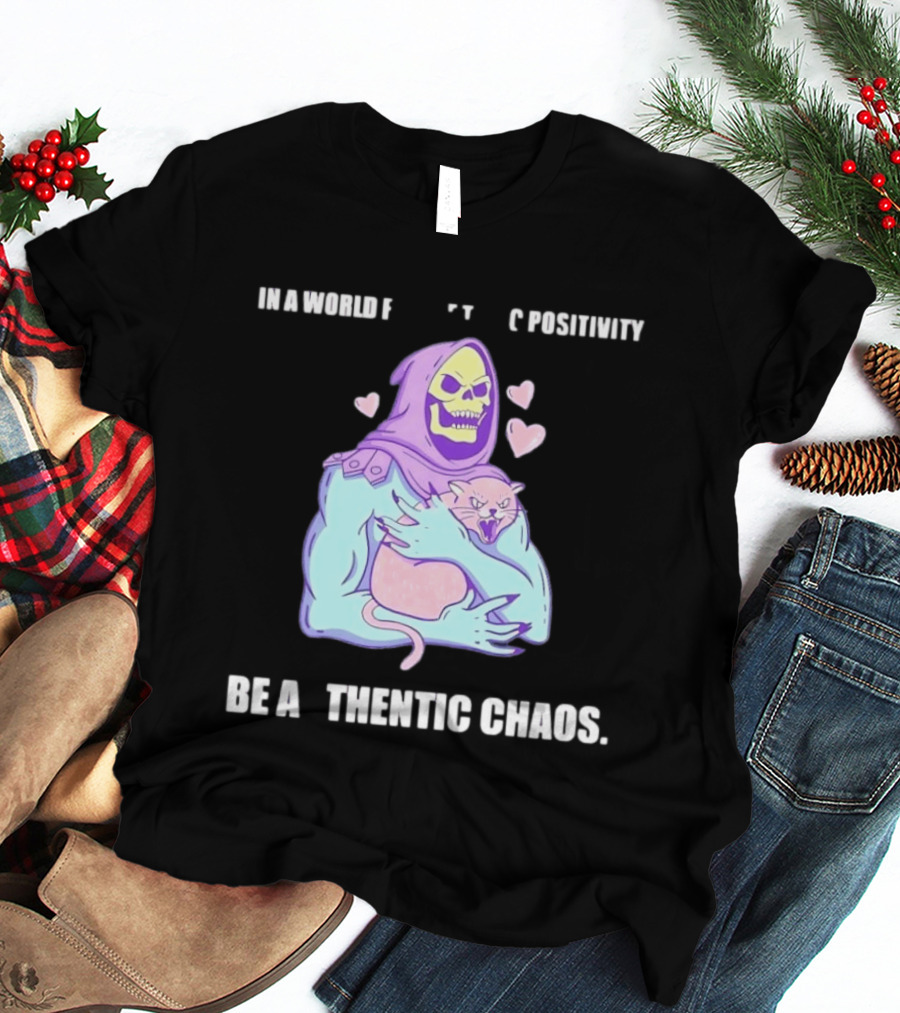 Skeletor Authentic Chaos Masters Of The Universe In A World Of Toxic Positivity T-Shirt