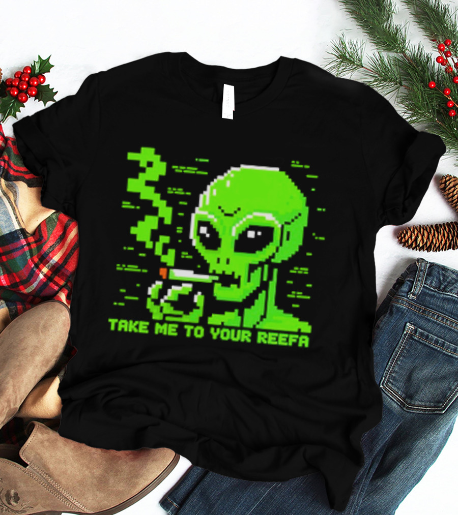 Take Me To Your Reefa Alien Smoking Pixel Art Green Extraterrestrial T-Shirt
