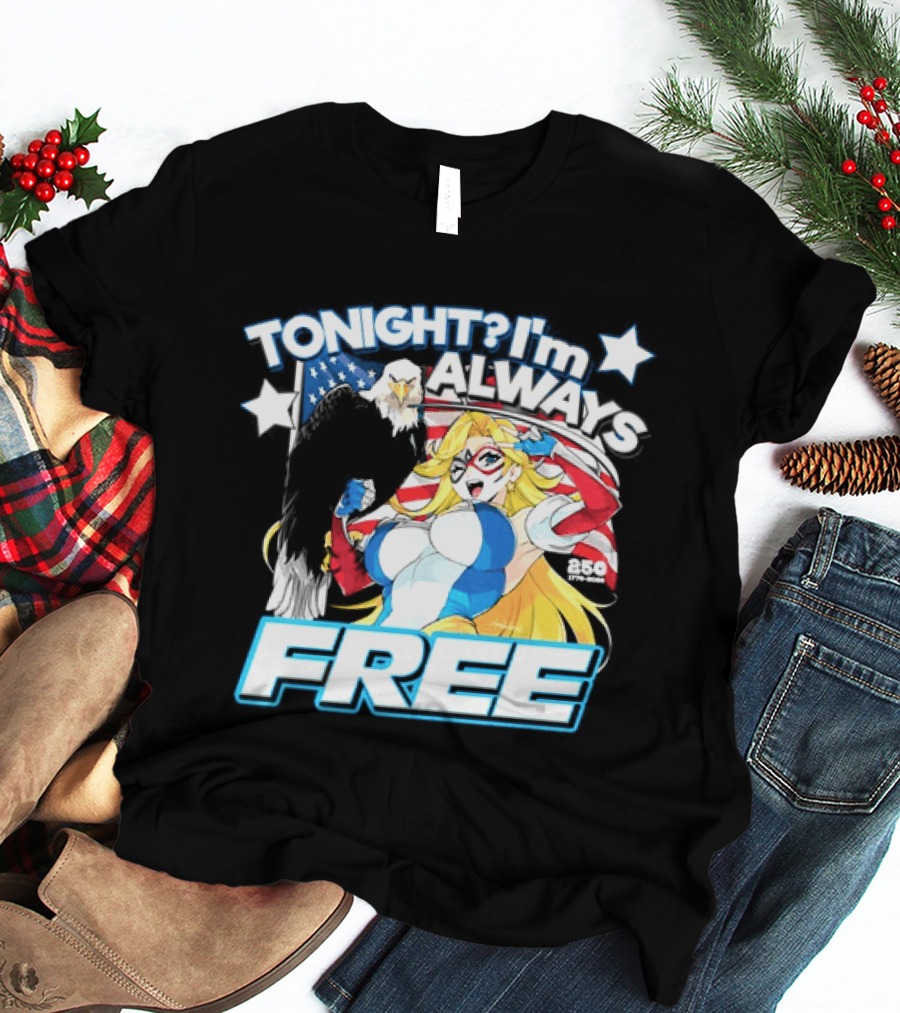 TONIGHT I'm Always Free America's 250th Anniversary 1776 2026 USA Flag Heroine T-Shirt