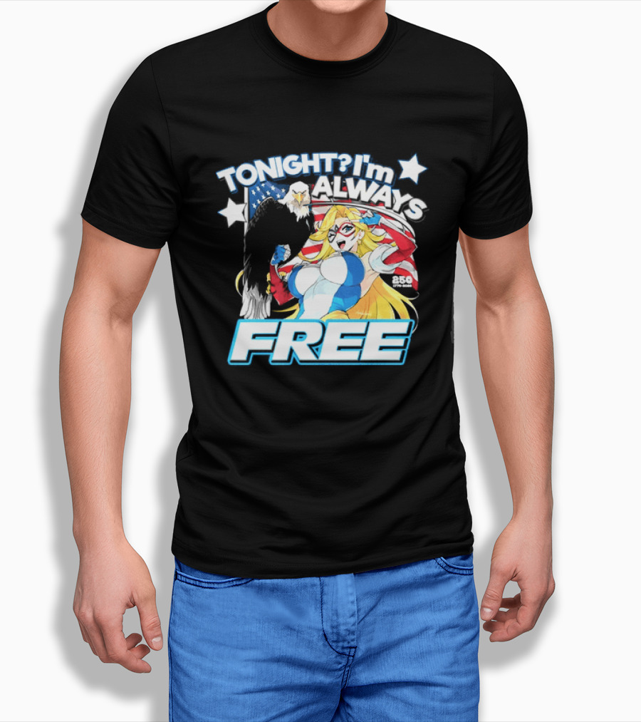 TONIGHT I'm Always Free America's 250th Anniversary 1776 2026 USA Flag Heroine T-Shirt