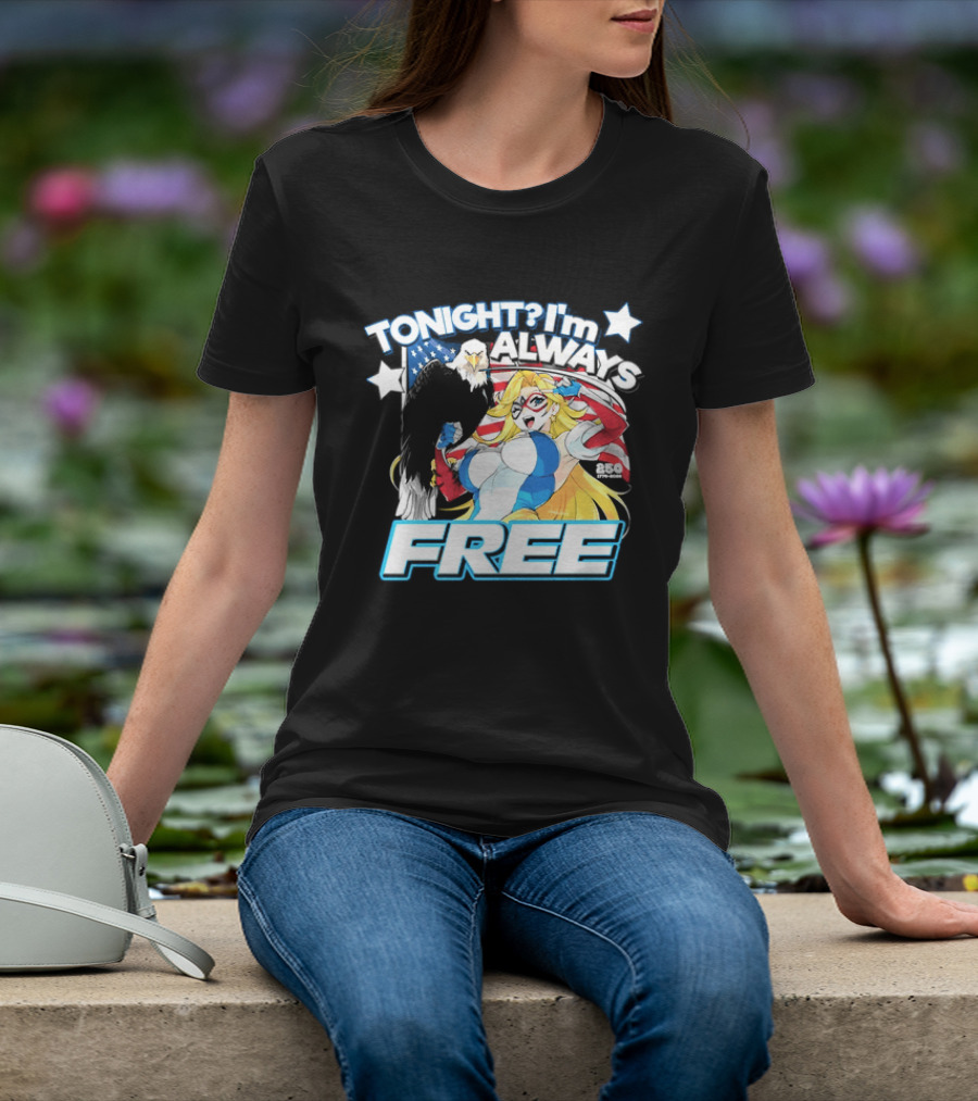 TONIGHT I'm Always Free America's 250th Anniversary 1776 2026 USA Flag Heroine T-Shirt