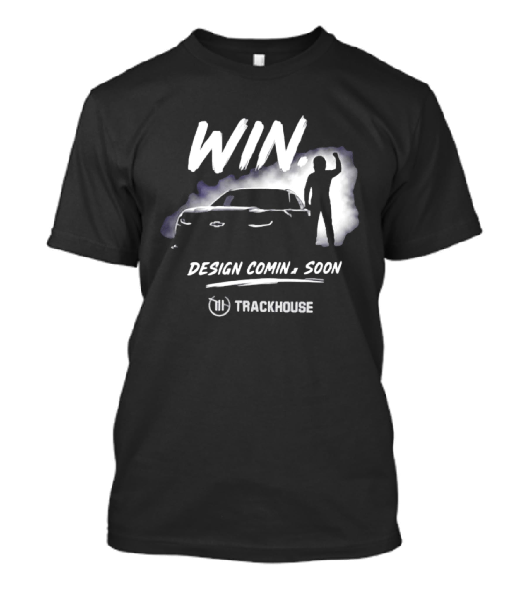 Trackhouse Racing Win Comin' Soon Chevrolet NASCAR T-Shirt
