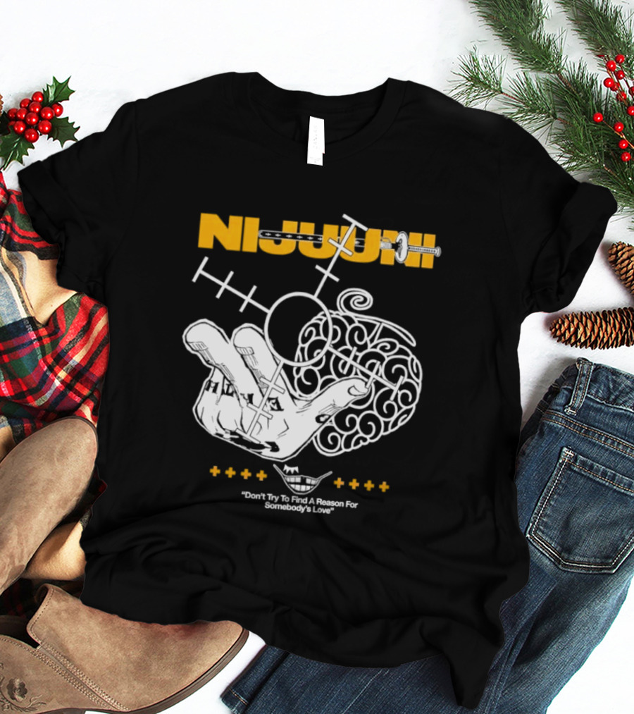 Nijuuni Trafalgar Law One Piece Don't Try To Find A Reason For Somebody's Love T-Shirt