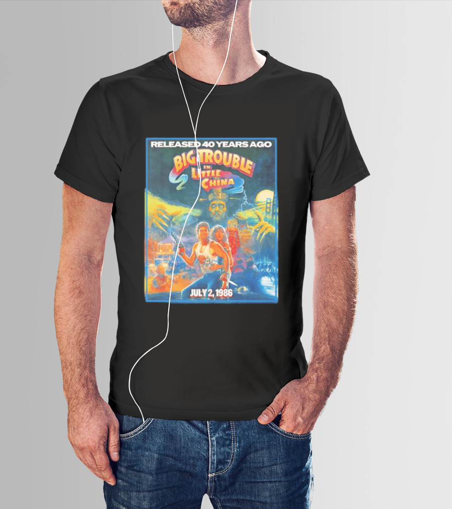 Released 40 Years Ago Big Trouble In Little China July 2 1986 Iconic Cult Film Anniversary T-Shirt