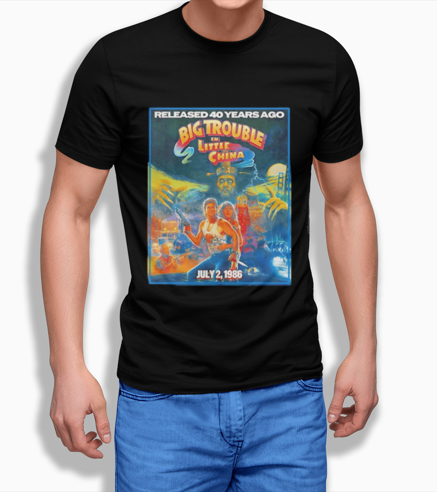 Released 40 Years Ago Big Trouble In Little China July 2 1986 Iconic Cult Film Anniversary T-Shirt