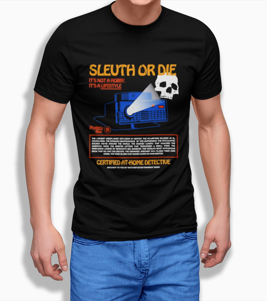 Sleuth Or Die It's Not A Hobby It's A Lifestyle Er Entertainment Mystery Files Certified At Home Detective T-Shirt