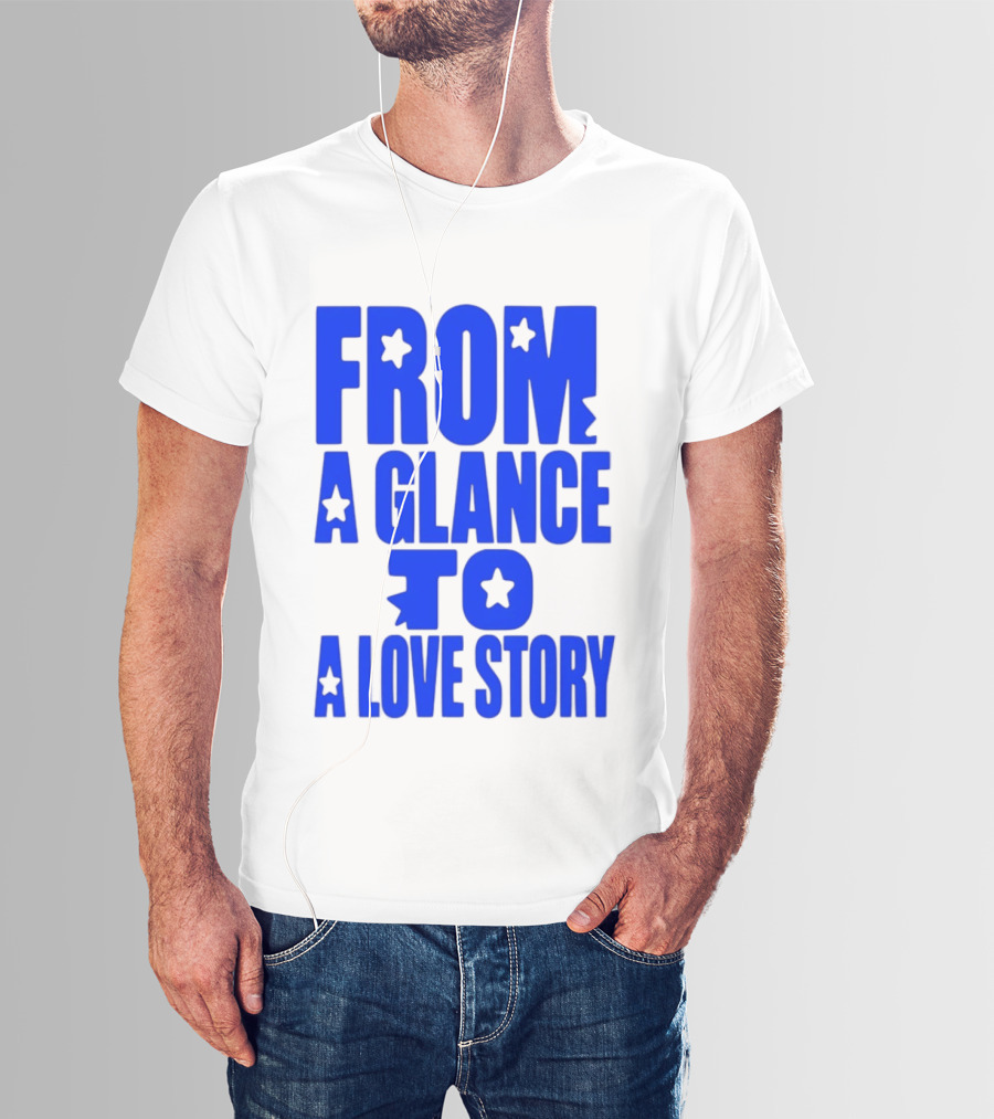 From A Glance To A Love Story Stars Romance Relationship T-Shirt