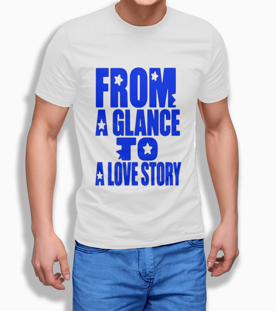 From A Glance To A Love Story Stars Romance Relationship T-Shirt