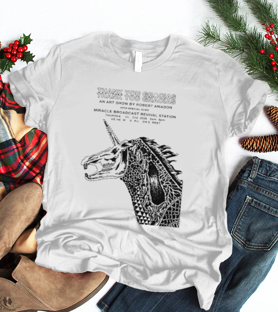 Thank You Gracias Robert Amador Miracle Broadcast Revival Station July 2nd Unicorn T-Shirt