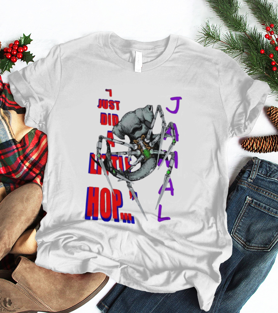 I Just Did A Little Hop Jamal Alien Robot Humor T-Shirt