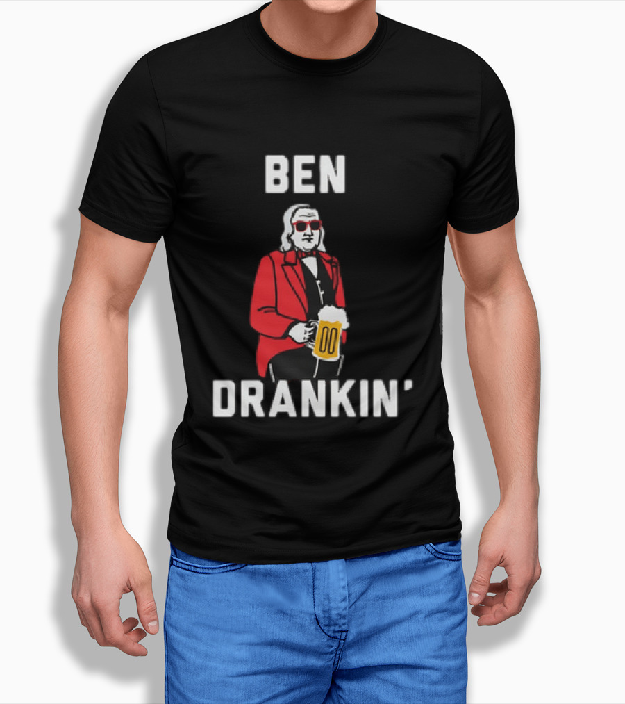 Ben Drankin' 4th Of July Patriotic Beer Celebration With Founding Father T-Shirt