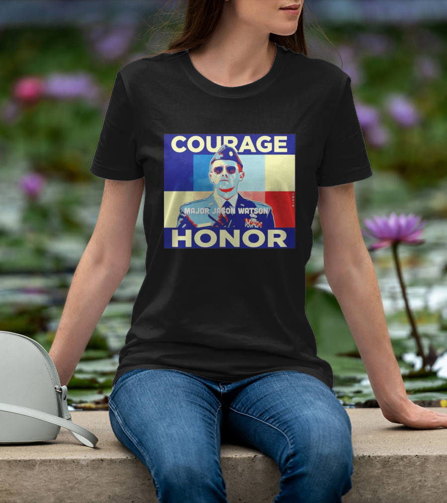 Courage Honor Major Jason Watson Military Tribute By Twain T-Shirt