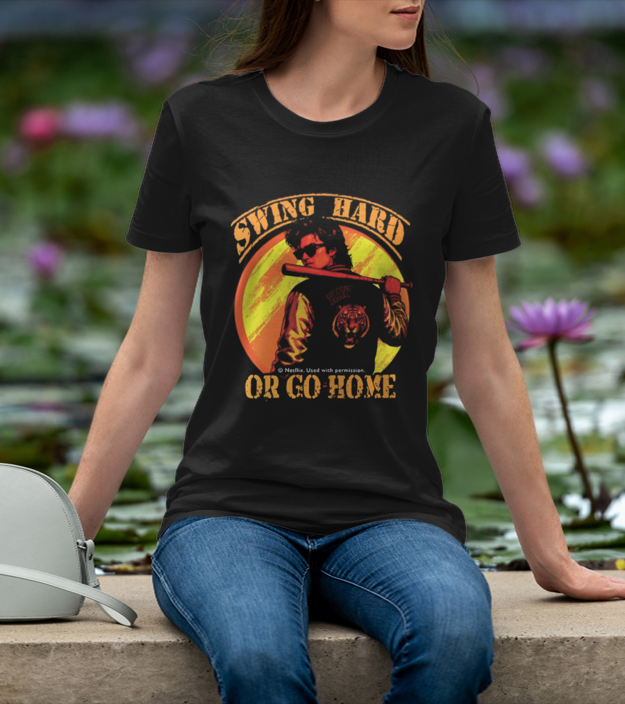 Swing Hard Or Go Home Steve Harrington Bat Monster Netflix T-Shirt