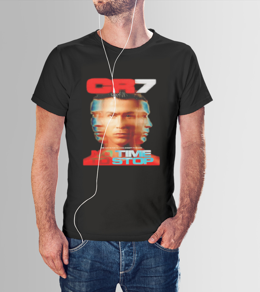 CR7 No Time To Stop Time Waits For No Man Except This One T-Shirt