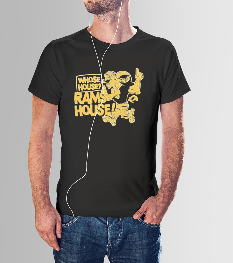 Whose House Rams House Los Angeles Rams Football Fan T-Shirt