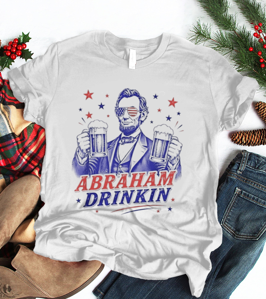 Abraham Drinkin Patriotic Beer Celebration With Stars And Sunglasses T-Shirt