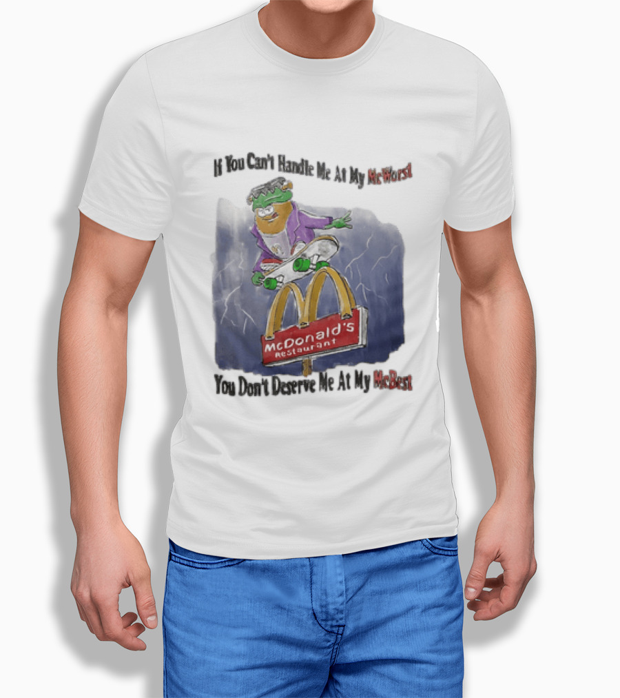 Frankenstein McDonald's Potato Skater If You Can't Handle Me At My McWorst Restaurant T-Shirt