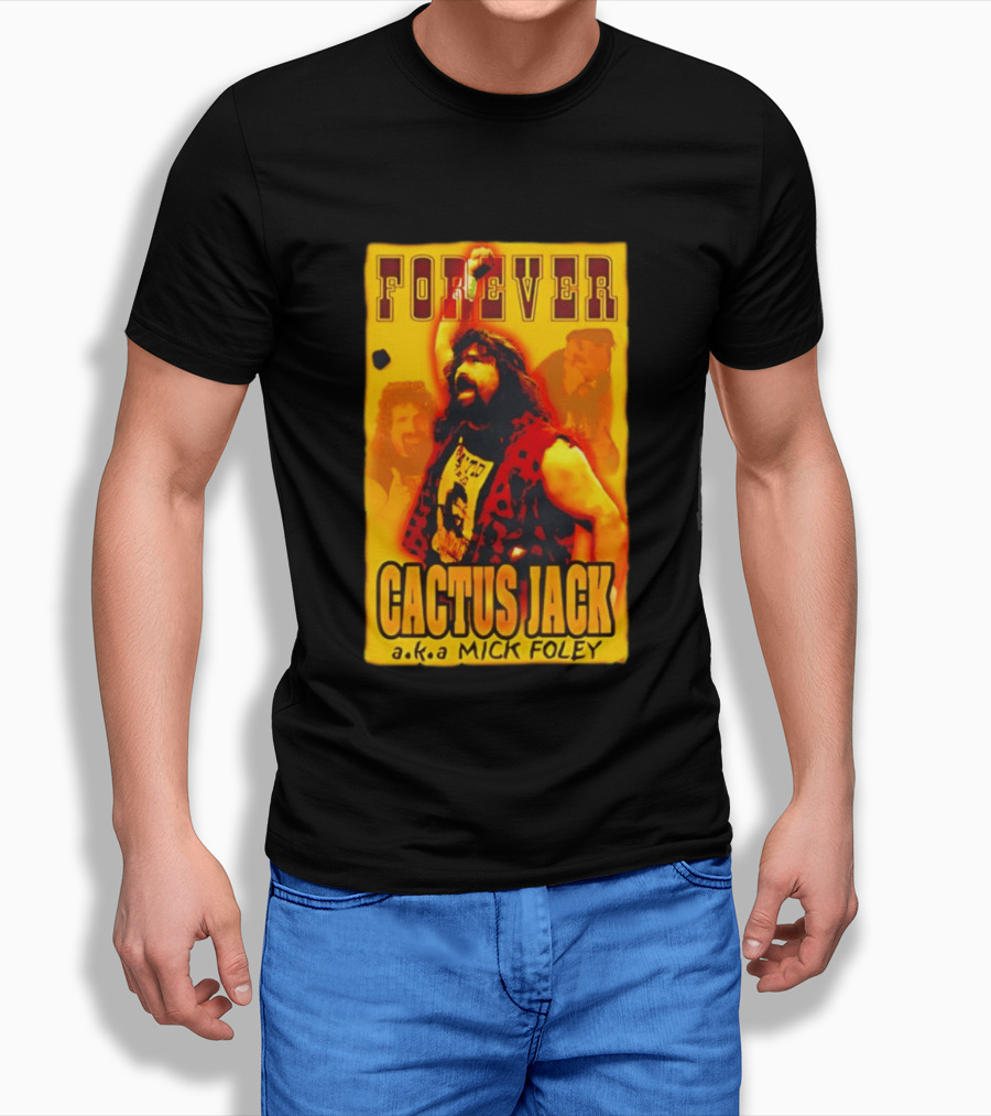 Forever Cactus Jack A.K.A Mick Foley Wrestling T-Shirt