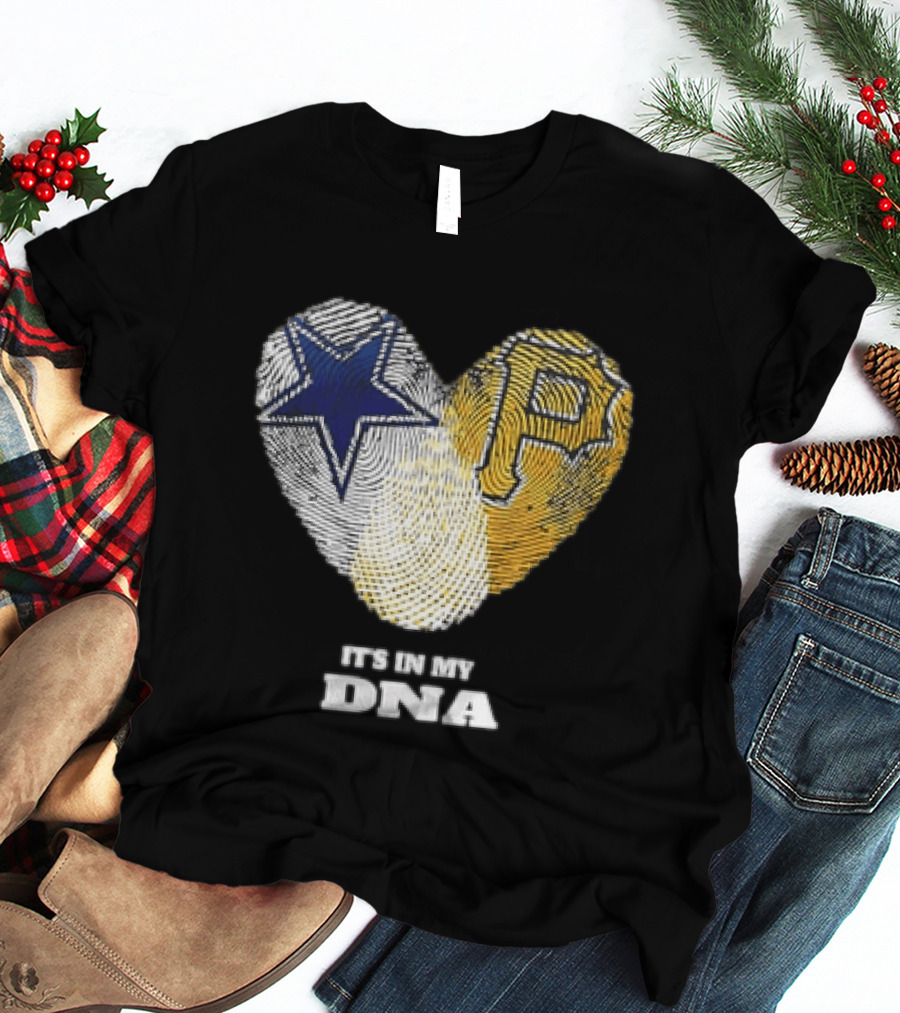 Dallas Cowboys Pittsburgh Pirates Heart Shape It's In My DNA T-Shirt