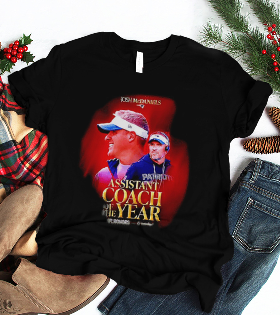 Josh McDaniels New England Patriots Assistant Coach Of The Year 2025 T-Shirt