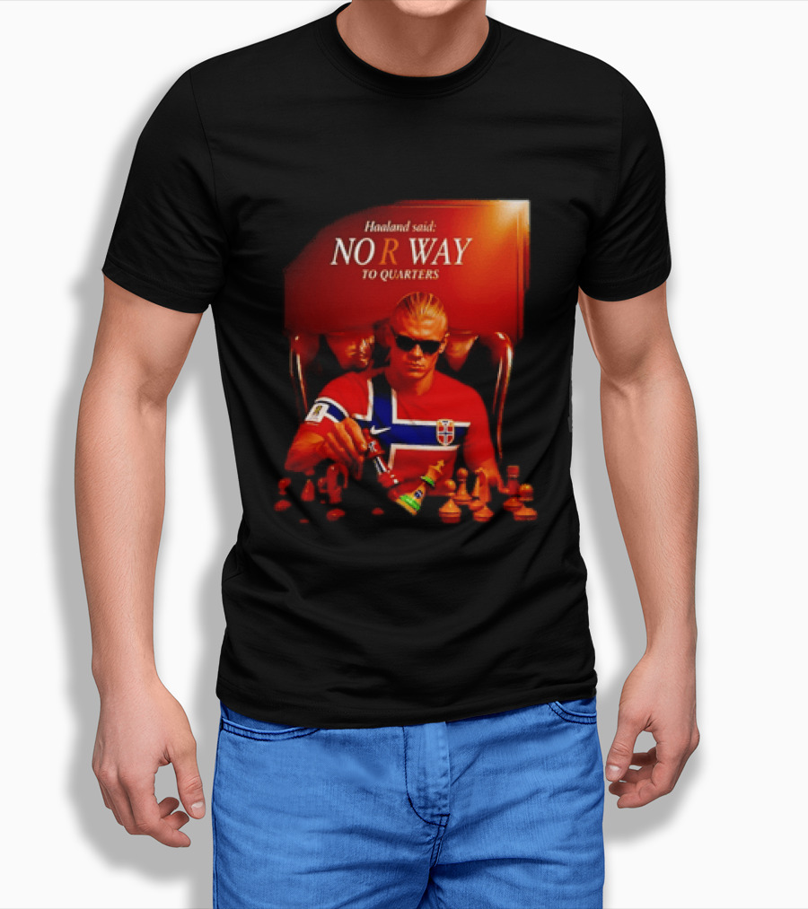Haaland Said NO R WAY To Quarters Norway Flag Chess T-Shirt