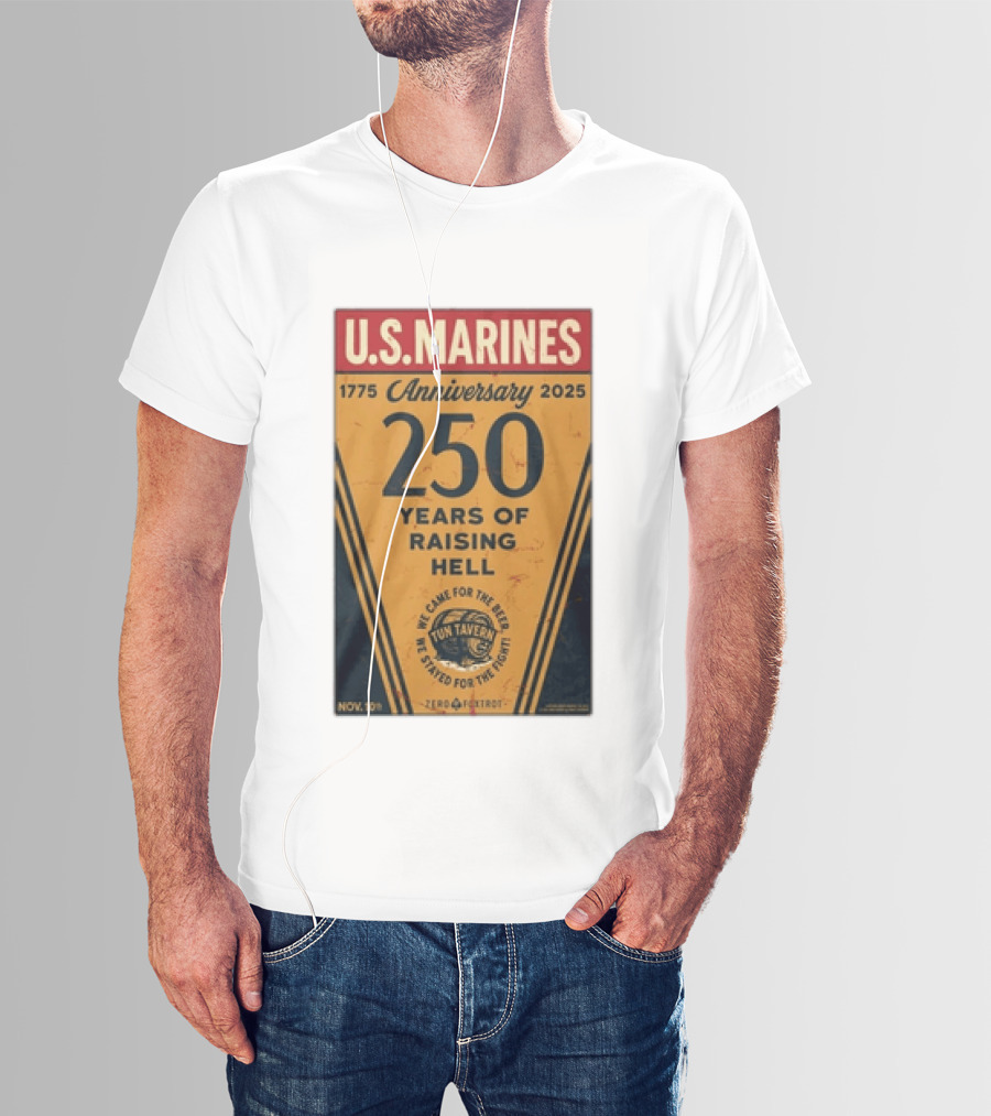 U.S. Marines 250th Anniversary 1775 To 2025 Tun Tavern Raising Hell T-Shirt