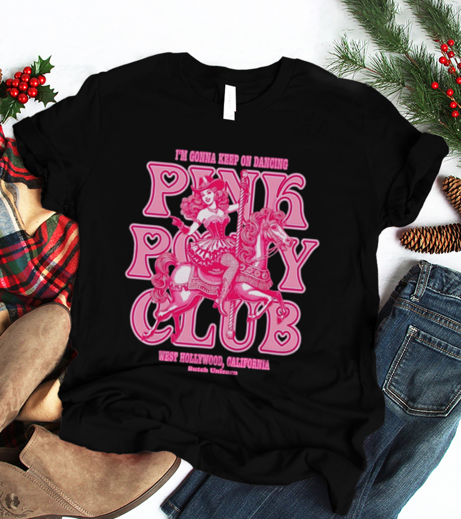 Cowgirl Pink Pony Club Dancing West Hollywood California Butch Unicorn T-Shirt