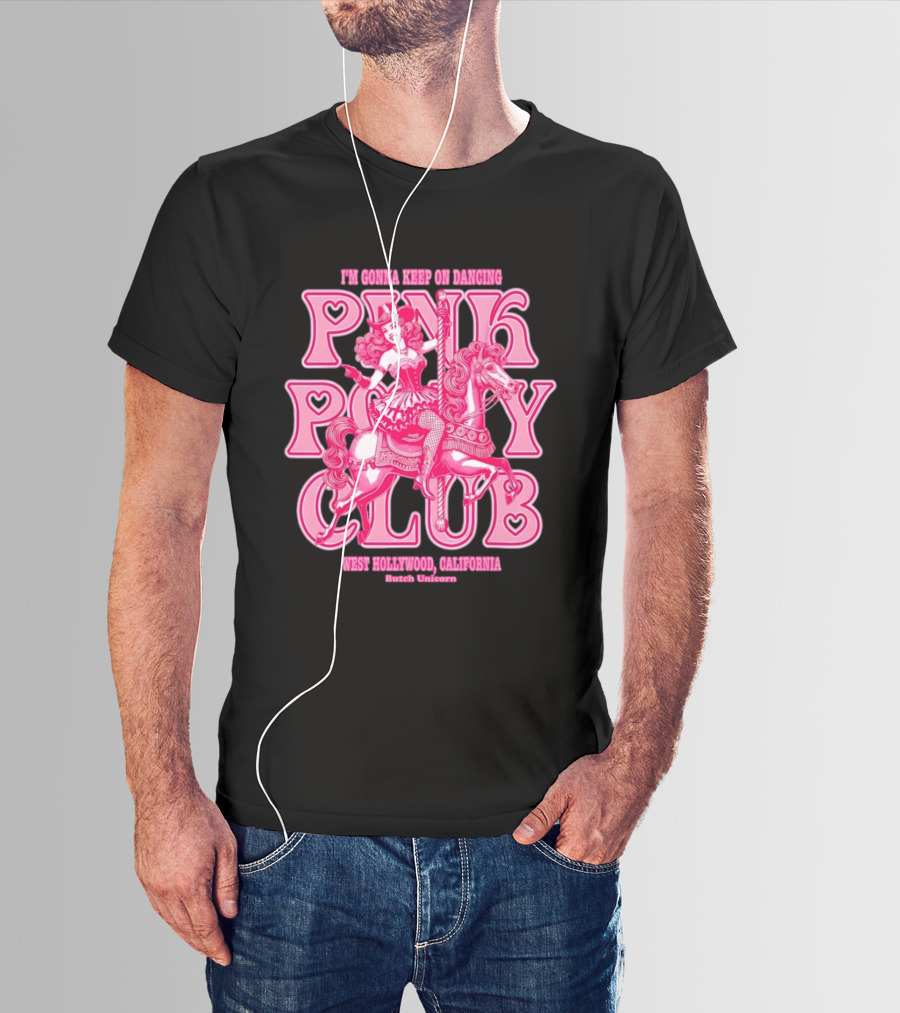 Cowgirl Pink Pony Club Dancing West Hollywood California Butch Unicorn T-Shirt