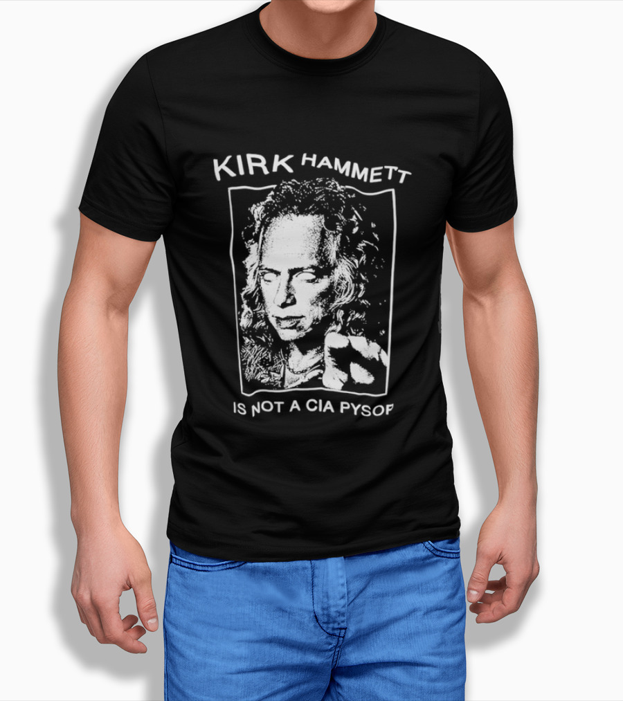 Kirk Hammett Is Not A CIA Psyop Music Tour T-Shirt