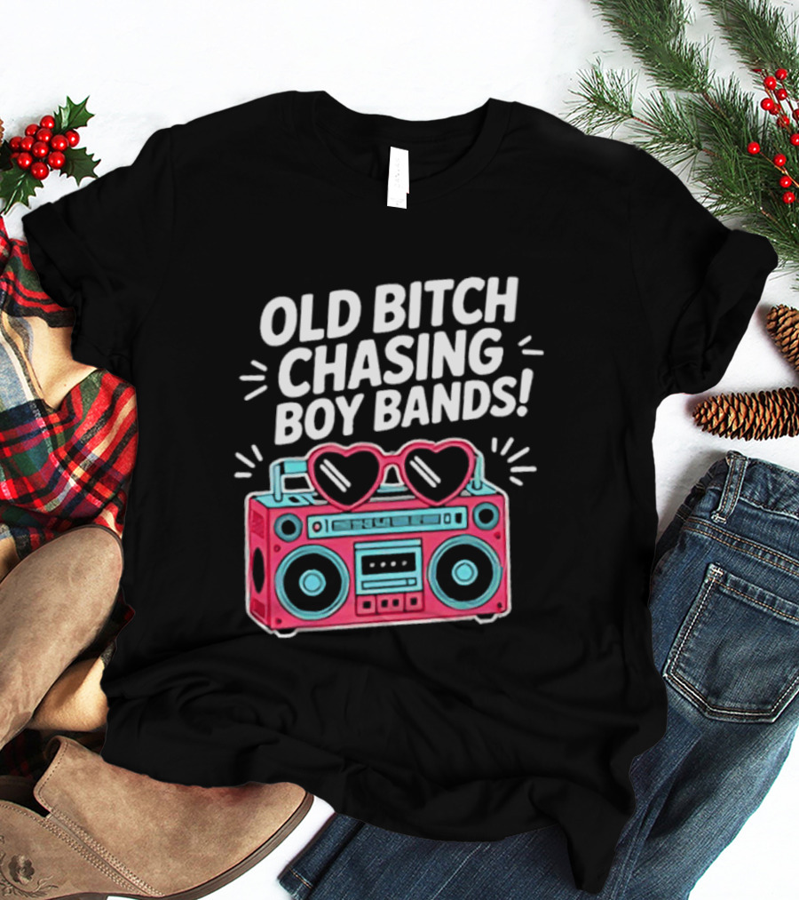 Old Bitch Chasing Boy Bands Heart Sunglasses Boombox Fun Retro Vibes T-Shirt