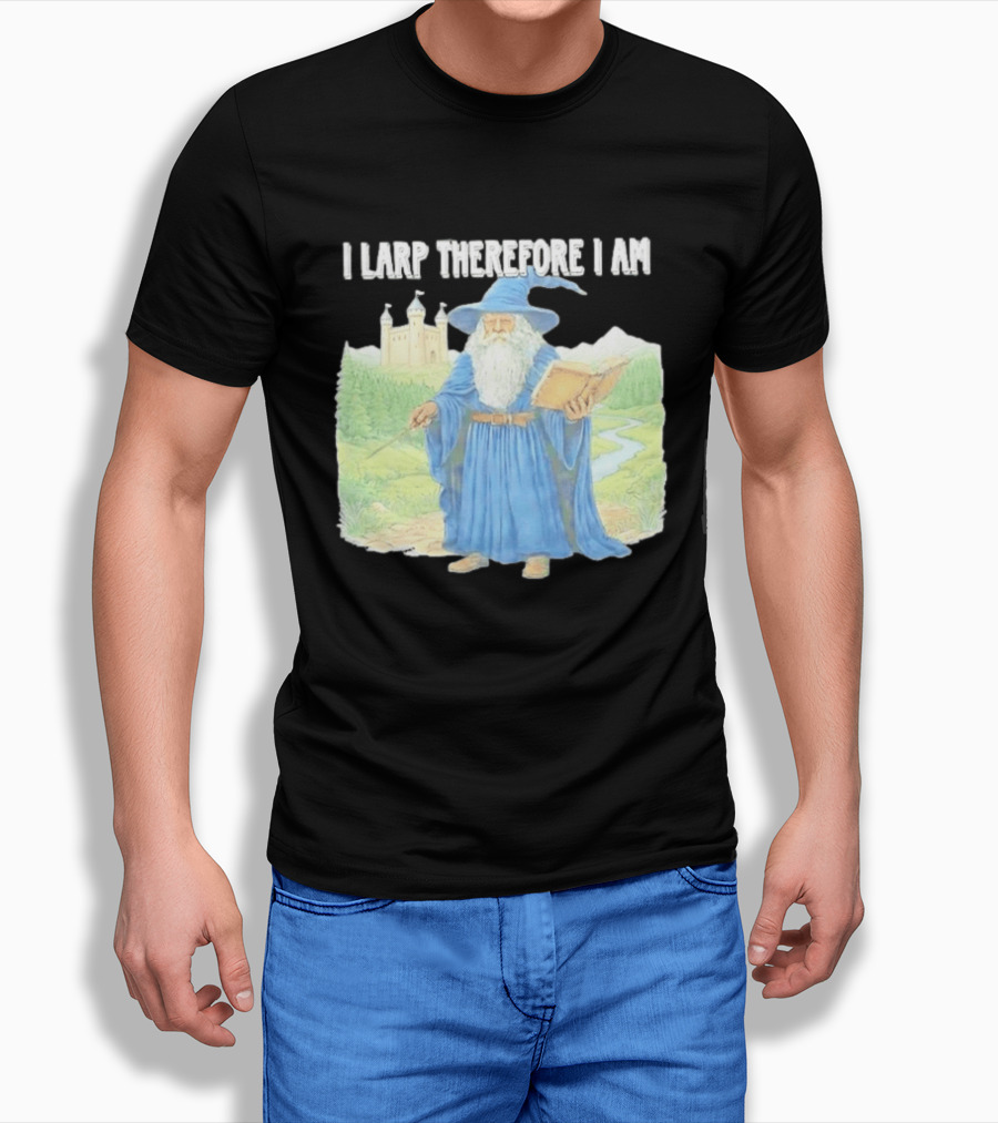 Wizard In Blue Robes With Book And Staff I Larp Therefore I Am T-Shirt