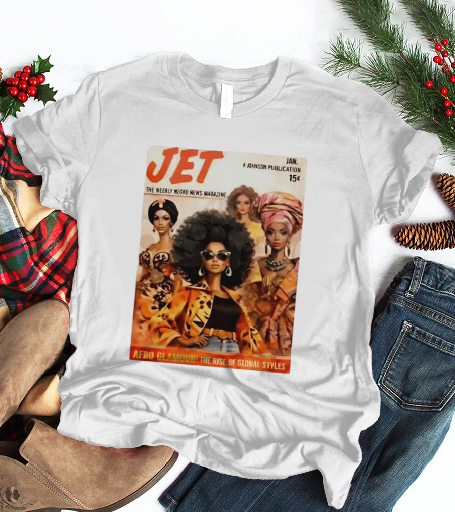 JET The Weekly Negro News Afro Glamour The Rise Of Global Styles T-Shirt