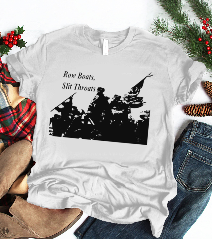 Row Boats Slit Throats Silhouette Revolutionary T-Shirt