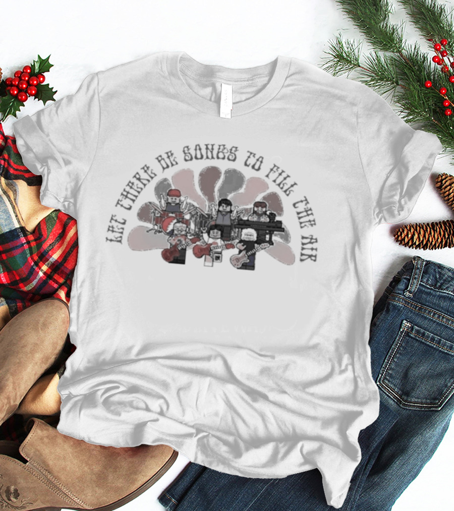 Let There Be Songs To Fill The Air Ripple Grateful Deadheads Lego Band T-Shirt