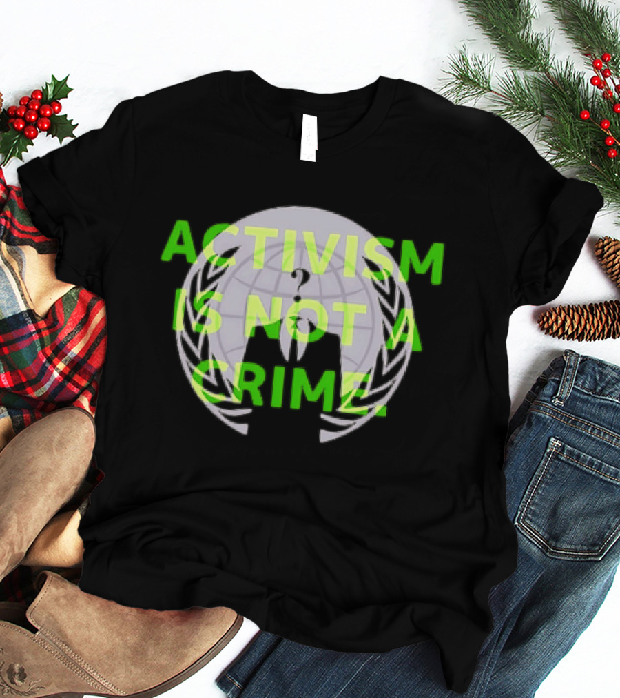 Anonymous Activism Is Not A Crime Hacktivism Movement T-Shirt