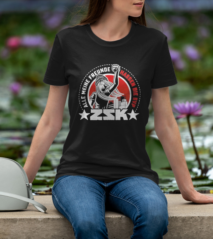 ZSK Alle Meine Freunde Hassen Die SVP City Protest T-Shirt