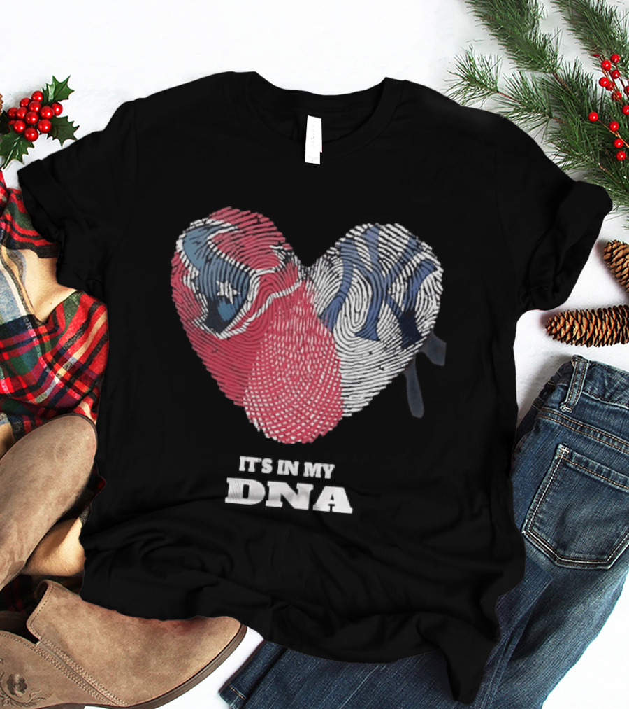 Houston Texans New York Yankees It's In My DNA Football Baseball Heart Fingerprint T-Shirt
