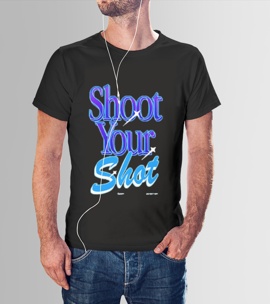 Shoot Your Shot Motivational Phrase T-Shirt
