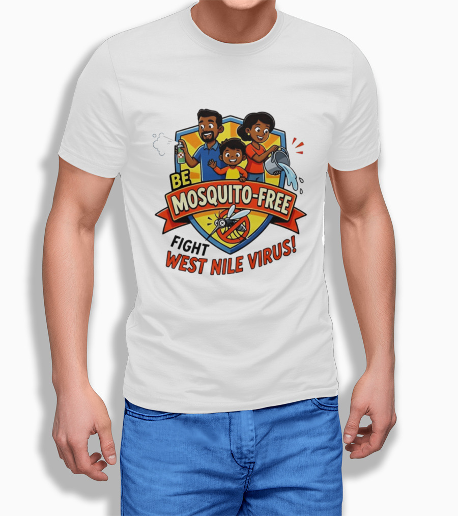 Be Mosquito Free Fight West Nile Virus Family Awareness T-Shirt