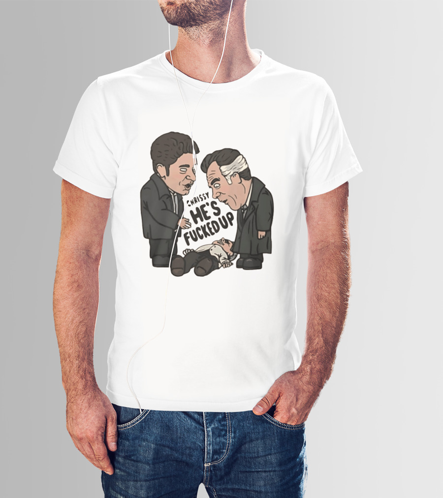 Chrissy He's Fucked Up The Sopranos Characters Cartoon T-Shirt