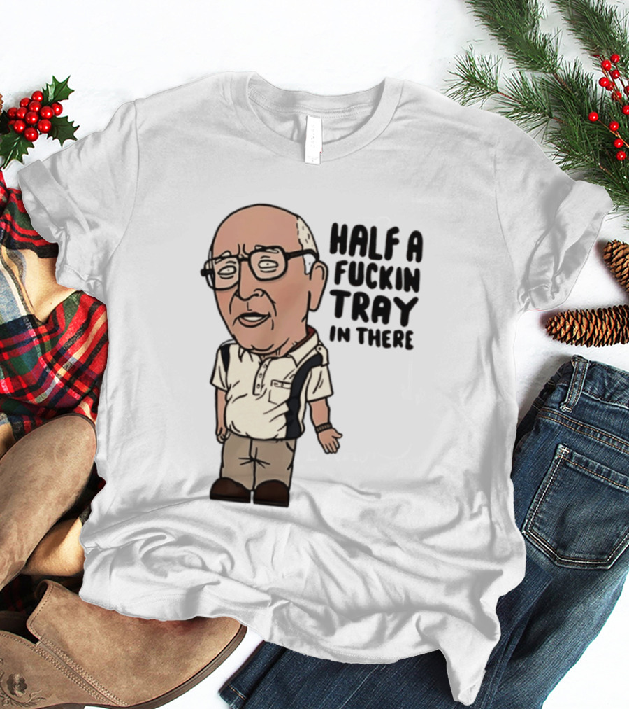 The Sopranos Uncle Junior Half A Fuckin Tray In There Cartoon T-Shirt