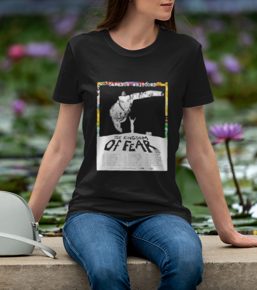Cameron Whitcomb The Kingdom Of Fear Tour 2026 Dates And Locations T-Shirt