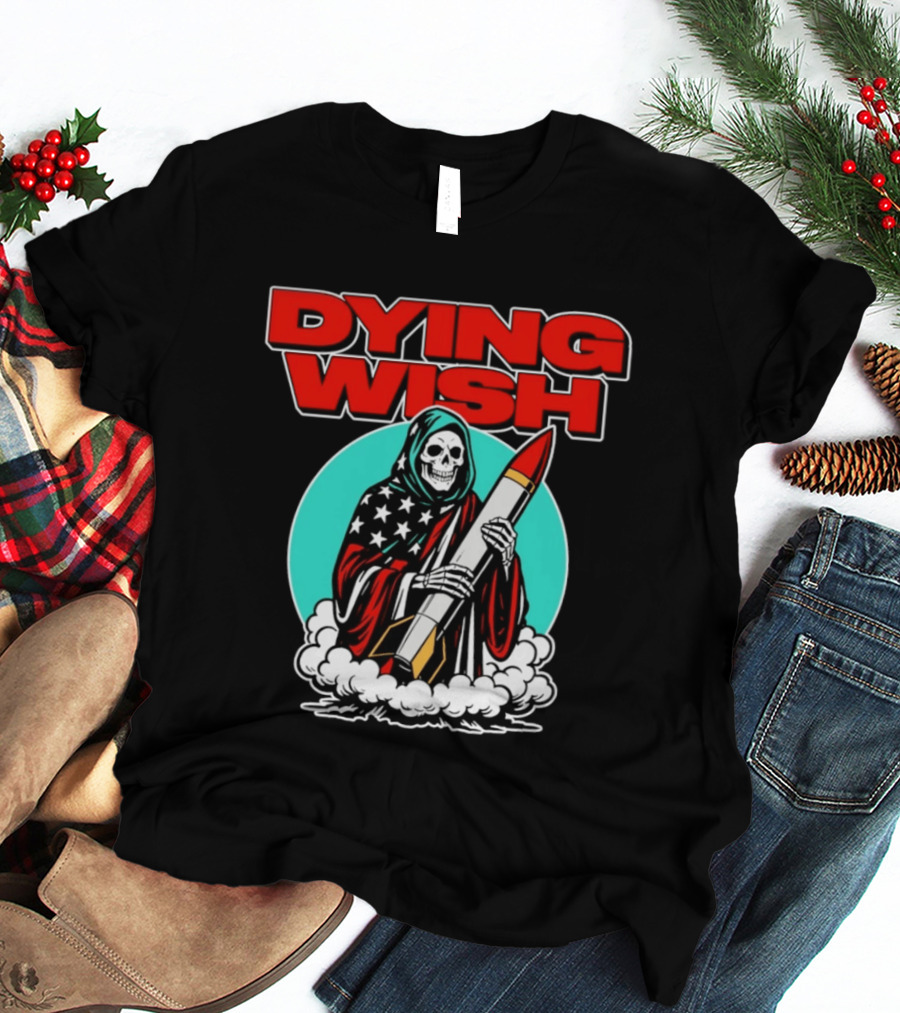 Dying Wish Grim Reaper Holding Nuclear Missile American Flag Cloak T-Shirt