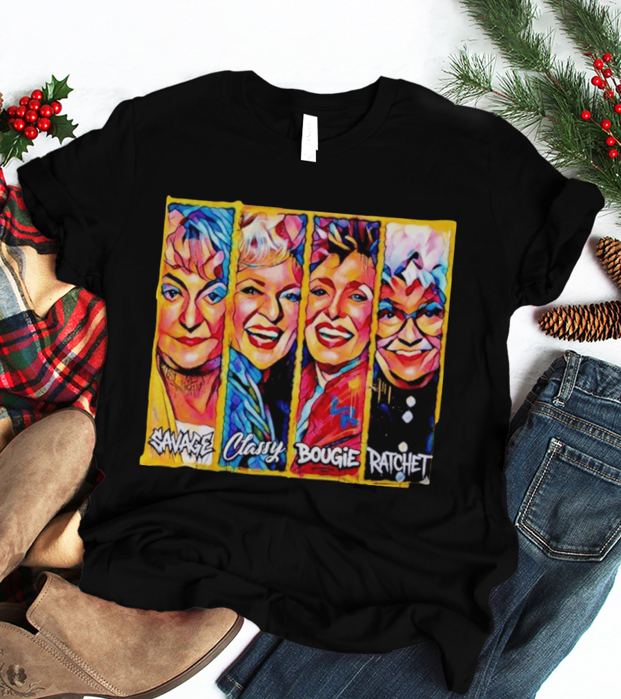The Golden Girls Savage Classy Bougie Ratchet Collage Vintage Pop T-Shirt
