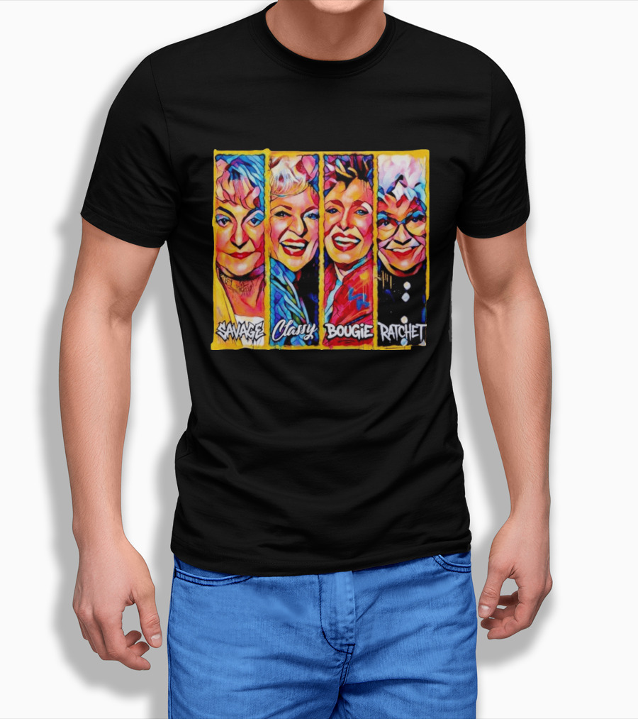 The Golden Girls Savage Classy Bougie Ratchet Collage Vintage Pop T-Shirt