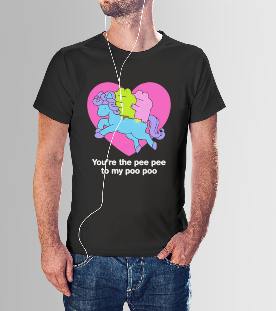 You're The Pee Pee To My Poo Poo Heart Horse T-Shirt