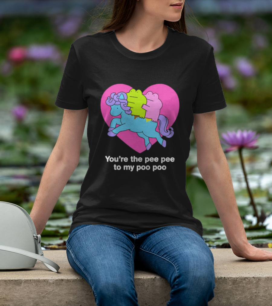 You're The Pee Pee To My Poo Poo Heart Horse T-Shirt