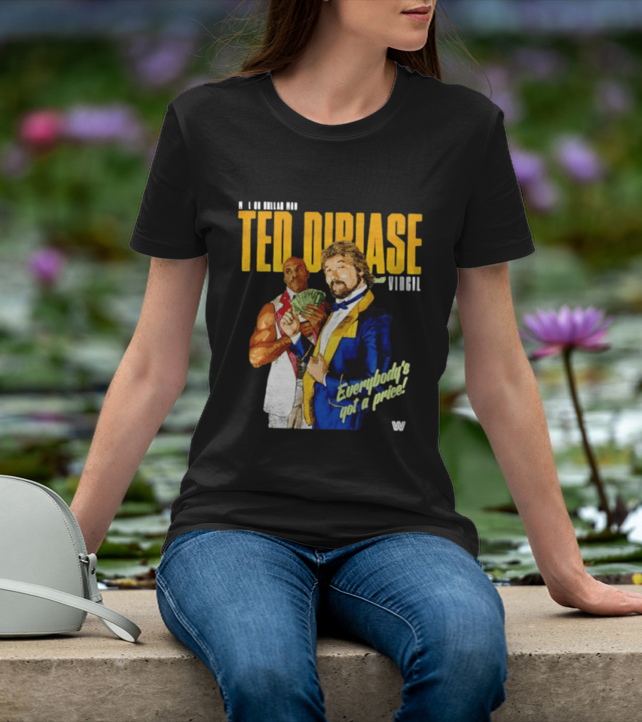 Ted Dibiase Virgil WWE Everybody's Got A Price 1980s Wrestling Legends T-Shirt